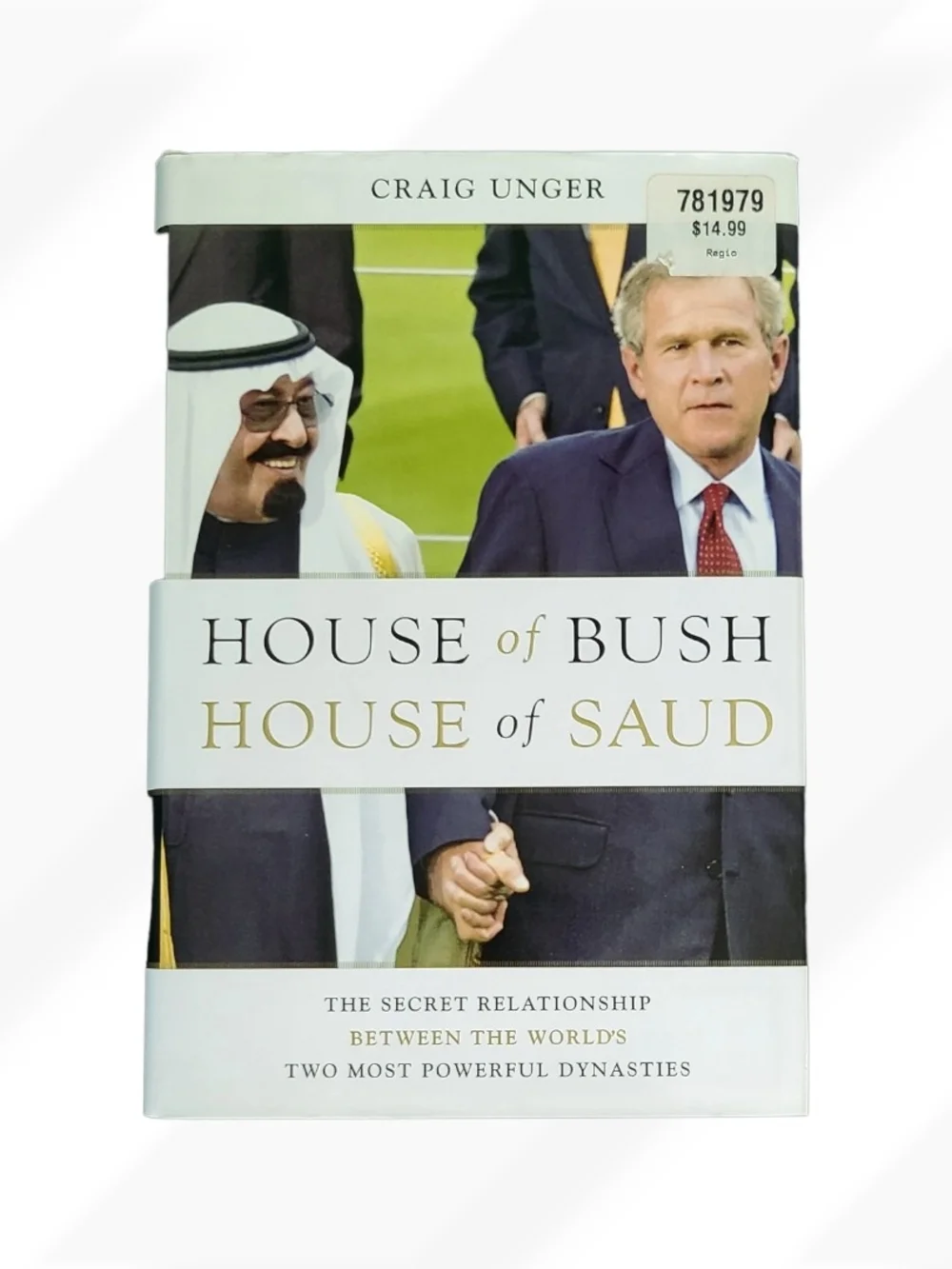 House of Bush House of Saud by Craig Unger Hardcover Book Political Nonfiction